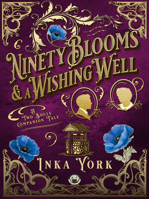 cover image of Ninety Blooms & a Wishing Well